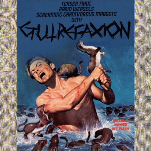 Gutrefaxion : Rabid Weasels - Screaming Carnivorous Maggots